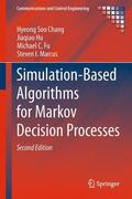 Chang / Marcus / Hu |  Simulation-Based Algorithms for Markov Decision Processes | Buch |  Sack Fachmedien