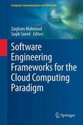 Saeed / Mahmood |  Software Engineering Frameworks for the Cloud Computing Paradigm | Buch |  Sack Fachmedien