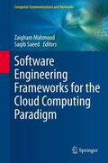 Mahmood / Saeed |  Software Engineering Frameworks for the Cloud Computing Paradigm | eBook | Sack Fachmedien