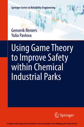 Reniers / Pavlova | Using Game Theory to Improve Safety within Chemical Industrial Parks | E-Book | sack.de