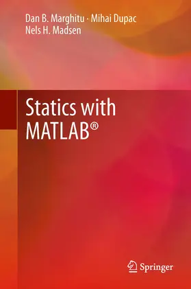 Marghitu / Dupac / Madsen | Statics with MATLAB® | E-Book | www.sack.de