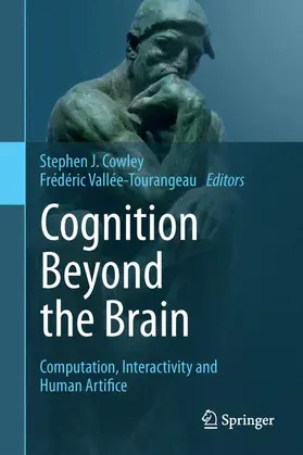 Cowley / Vallée-Tourangeau |  Cognition Beyond the Brain | Buch |  Sack Fachmedien
