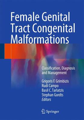 Grimbizis / Gordts / Campo | Female Genital Tract Congenital Malformations | Buch | 978-1-4471-5145-6 | sack.de
