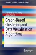 Vathy-Fogarassy / Abonyi |  Graph-Based Clustering and Data Visualization Algorithms | eBook | Sack Fachmedien