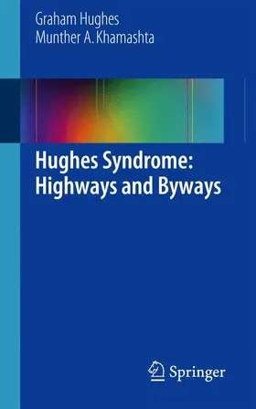 Hughes / Khamashta |  Hughes Syndrome: Highways and Byways | Buch |  Sack Fachmedien
