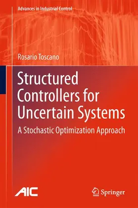 Toscano | Structured Controllers for Uncertain Systems | Buch | 978-1-4471-5187-6 | www.sack.de