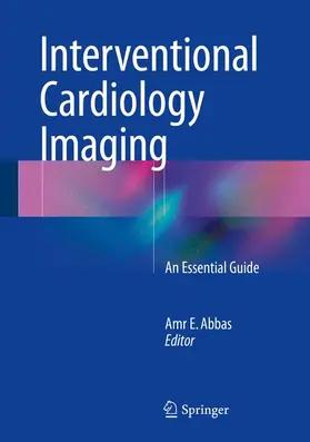 Abbas |  Interventional Cardiology Imaging | Buch |  Sack Fachmedien