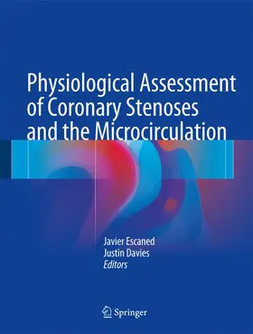 Davies / Escaned |  Physiological Assessment of Coronary Stenoses and the Microcirculation | Buch |  Sack Fachmedien