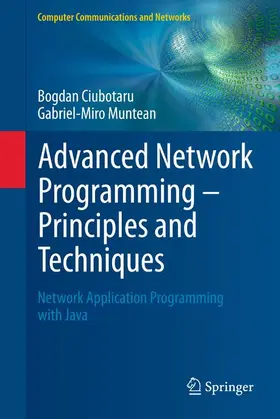 Muntean / Ciubotaru |  Advanced Network Programming - Principles and Techniques | Buch |  Sack Fachmedien