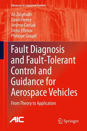 Zolghadri / Henry / Cieslak | Fault Diagnosis and Fault-Tolerant Control and Guidance for Aerospace Vehicles | E-Book | sack.de