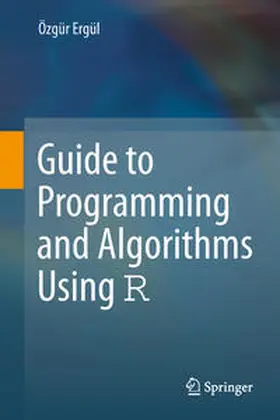 Ergül | Guide to Programming and Algorithms Using R | E-Book | www.sack.de