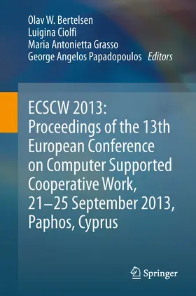 Bertelsen / Ciolfi / Grasso | ECSCW 2013: Proceedings of the 13th European Conference on Computer Supported Cooperative Work, 21-25 September 2013, Paphos, Cyprus | E-Book | sack.de