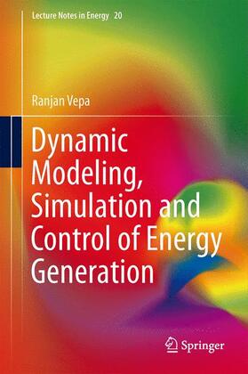 Vepa | Dynamic Modeling, Simulation and Control of Energy Generation | Buch | 978-1-4471-5399-3 | sack.de