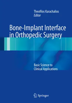 Karachalios |  Bone-Implant Interface in Orthopedic Surgery | eBook | Sack Fachmedien