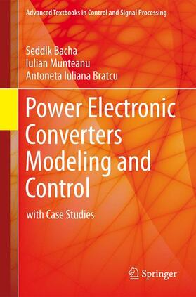 Bacha / Bratcu / Munteanu | Power Electronic Converters Modeling and Control | Buch | 978-1-4471-5477-8 | sack.de