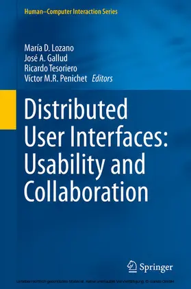 Lozano / Gallud / Tesoriero |  Distributed User Interfaces: Usability and Collaboration | eBook | Sack Fachmedien