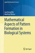 Winter / Wei |  Mathematical Aspects of Pattern Formation in Biological Systems | Buch |  Sack Fachmedien