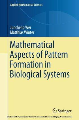 Wei / Winter | Mathematical Aspects of Pattern Formation in Biological Systems | E-Book | sack.de
