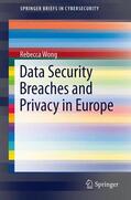 Wong |  Data Security Breaches and Privacy in Europe | Buch |  Sack Fachmedien