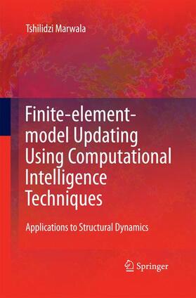 Marwala |  Finite Element Model Updating Using Computational Intelligence Techniques | Buch |  Sack Fachmedien