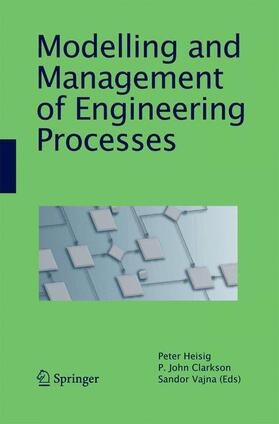 Heisig / Vajna / Clarkson |  Modelling and Management of Engineering Processes | Buch |  Sack Fachmedien