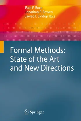 Boca / Siddiqi / Bowen |  Formal Methods: State of the Art and New Directions | Buch |  Sack Fachmedien