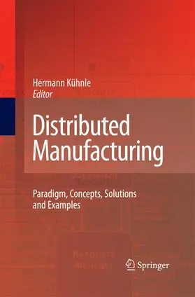 Kühnle |  Distributed Manufacturing | Buch |  Sack Fachmedien