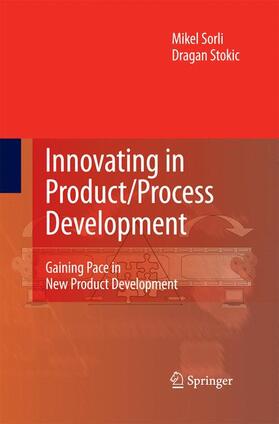 Stokic / Sorli | Innovating in Product/Process Development | Buch | 978-1-4471-5751-9 | sack.de