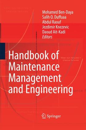 Ben-Daya / Duffuaa / Ait-Kadi | Handbook of Maintenance Management and Engineering | Buch | 978-1-4471-5762-5 | sack.de