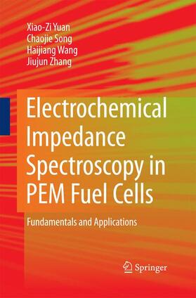 Yuan / Zhang / Song |  Electrochemical Impedance Spectroscopy in PEM Fuel Cells | Buch |  Sack Fachmedien