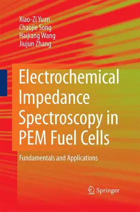 Yuan / Song / Wang |  Electrochemical Impedance Spectroscopy in PEM Fuel Cells | Buch |  Sack Fachmedien