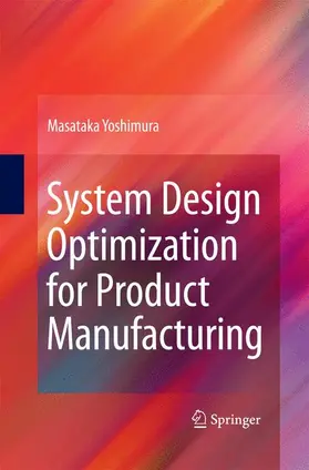 Yoshimura |  System Design Optimization for Product Manufacturing | Buch |  Sack Fachmedien