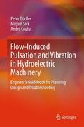 Dörfler / Coutu / Sick |  Flow-Induced Pulsation and Vibration in Hydroelectric Machinery | Buch |  Sack Fachmedien