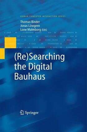 Binder / Malmborg / Löwgren | (Re)Searching the Digital Bauhaus | Buch | 978-1-4471-5821-9 | sack.de