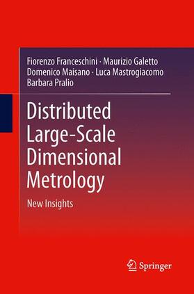 Franceschini / Galetto / Pralio | Distributed Large-Scale Dimensional Metrology | Buch | 978-1-4471-5839-4 | sack.de