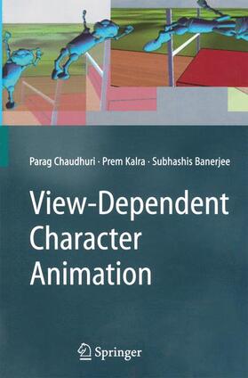 Chaudhuri / Banerjee / Kalra | View-Dependent Character Animation | Buch | 978-1-4471-5883-7 | sack.de