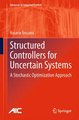 Toscano | Structured Controllers for Uncertain Systems | Buch | 978-1-4471-5915-5 | www.sack.de