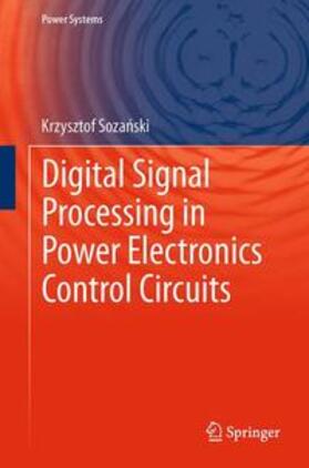 Sozanski | Digital Signal Processing in Power Electronics Control Circuits | Buch | 978-1-4471-5953-7 | sack.de