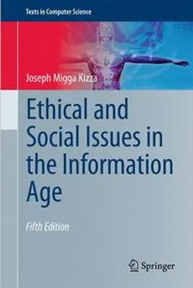 Kizza | Ethical and Social Issues in the Information Age | Buch | 978-1-4471-5972-8 | www.sack.de