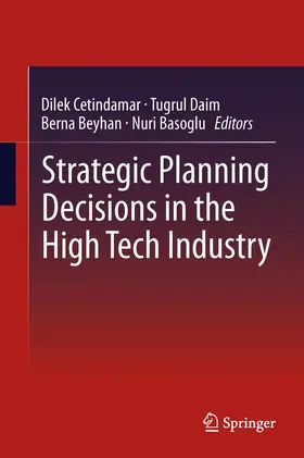 Cetindamar / Basoglu / Daim |  Strategic Planning Decisions in the High Tech Industry | Buch |  Sack Fachmedien