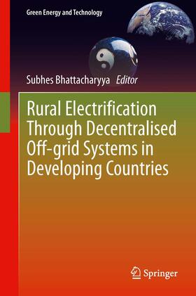 Bhattacharyya |  Rural Electrification Through Decentralised Off-grid Systems in Developing Countries | Buch |  Sack Fachmedien