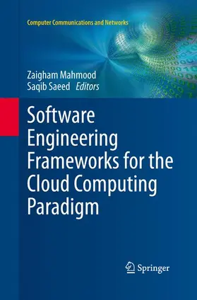 Saeed / Mahmood |  Software Engineering Frameworks for the Cloud Computing Paradigm | Buch |  Sack Fachmedien