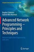 Muntean / Ciubotaru |  Advanced Network Programming ¿ Principles and Techniques | Buch |  Sack Fachmedien