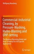 Maasberg |  Commercial-Industrial Cleaning, by Pressure-Washing, Hydro-Blasting and UHP-Jetting | Buch |  Sack Fachmedien