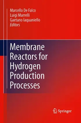 De Falco / Iaquaniello / Marrelli |  Membrane Reactors for Hydrogen Production Processes | Buch |  Sack Fachmedien
