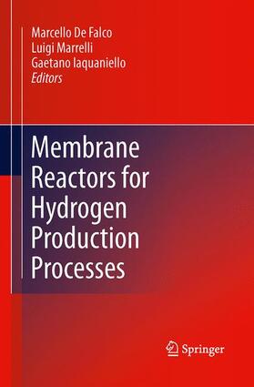 De Falco / Iaquaniello / Marrelli | Membrane Reactors for Hydrogen Production Processes | Buch | 978-1-4471-6050-2 | sack.de