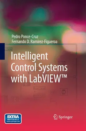 Ramírez-Figueroa / Ponce-Cruz |  Intelligent Control Systems with LabVIEW(TM) | Buch |  Sack Fachmedien