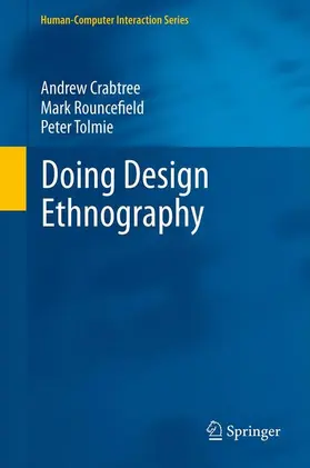 Crabtree / Tolmie / Rouncefield |  Doing Design Ethnography | Buch |  Sack Fachmedien