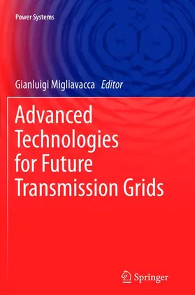 Migliavacca |  Advanced Technologies for Future Transmission Grids | Buch |  Sack Fachmedien