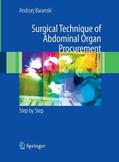 Baranski |  Surgical Technique of the Abdominal Organ Procurement | Buch |  Sack Fachmedien